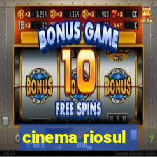 cinema riosul